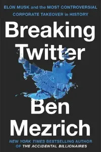 Copertina del libro 'Breaking Twitter' di Ben Mezrich