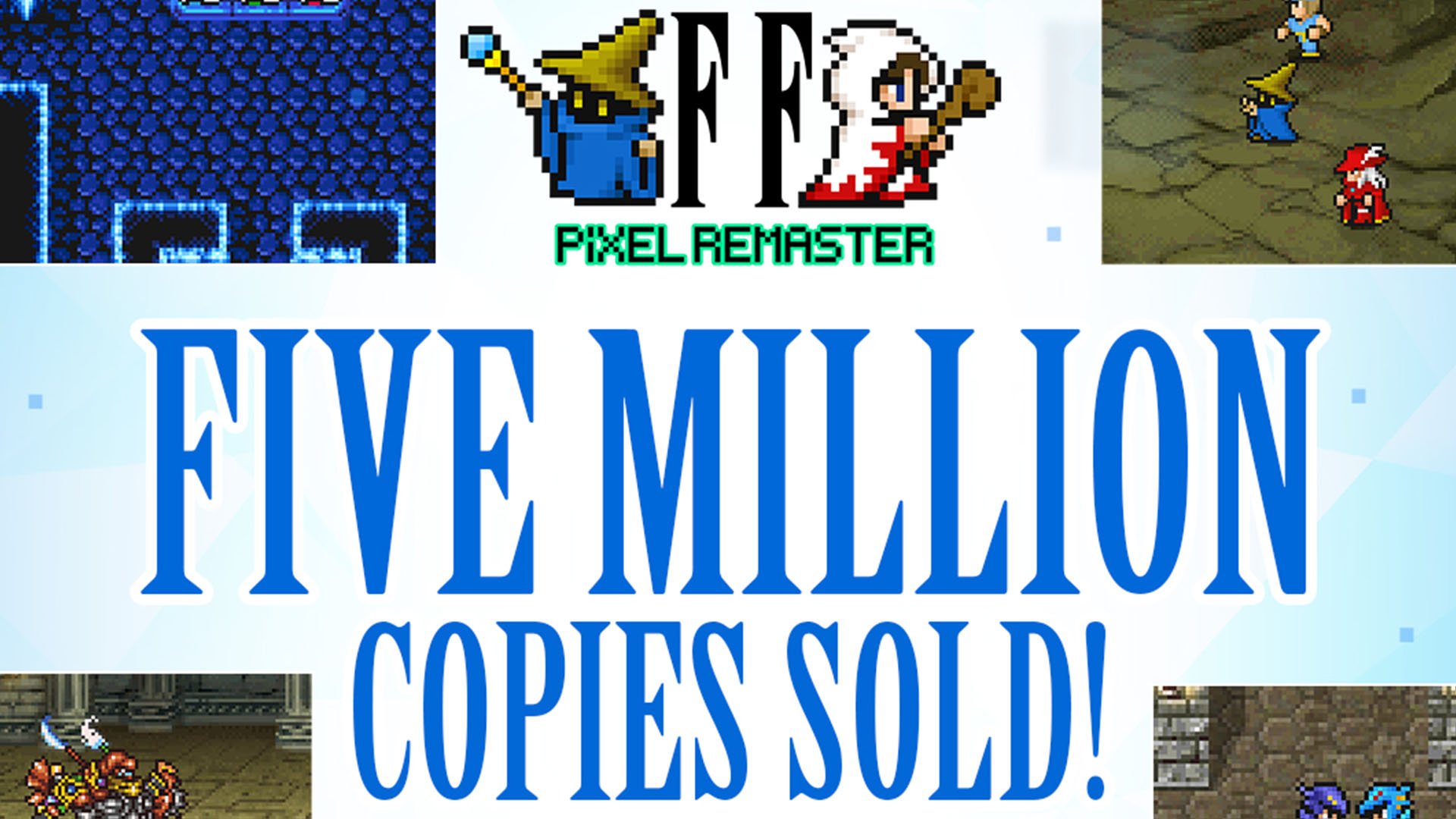Final Fantasy Pixel Remaster Series Vendite dei primi cinque milioni; Serie Final Fantasy Sales Top 200 milioni