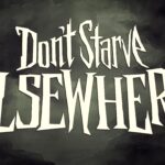 Don't Starve Elsewhere annunciato per PC