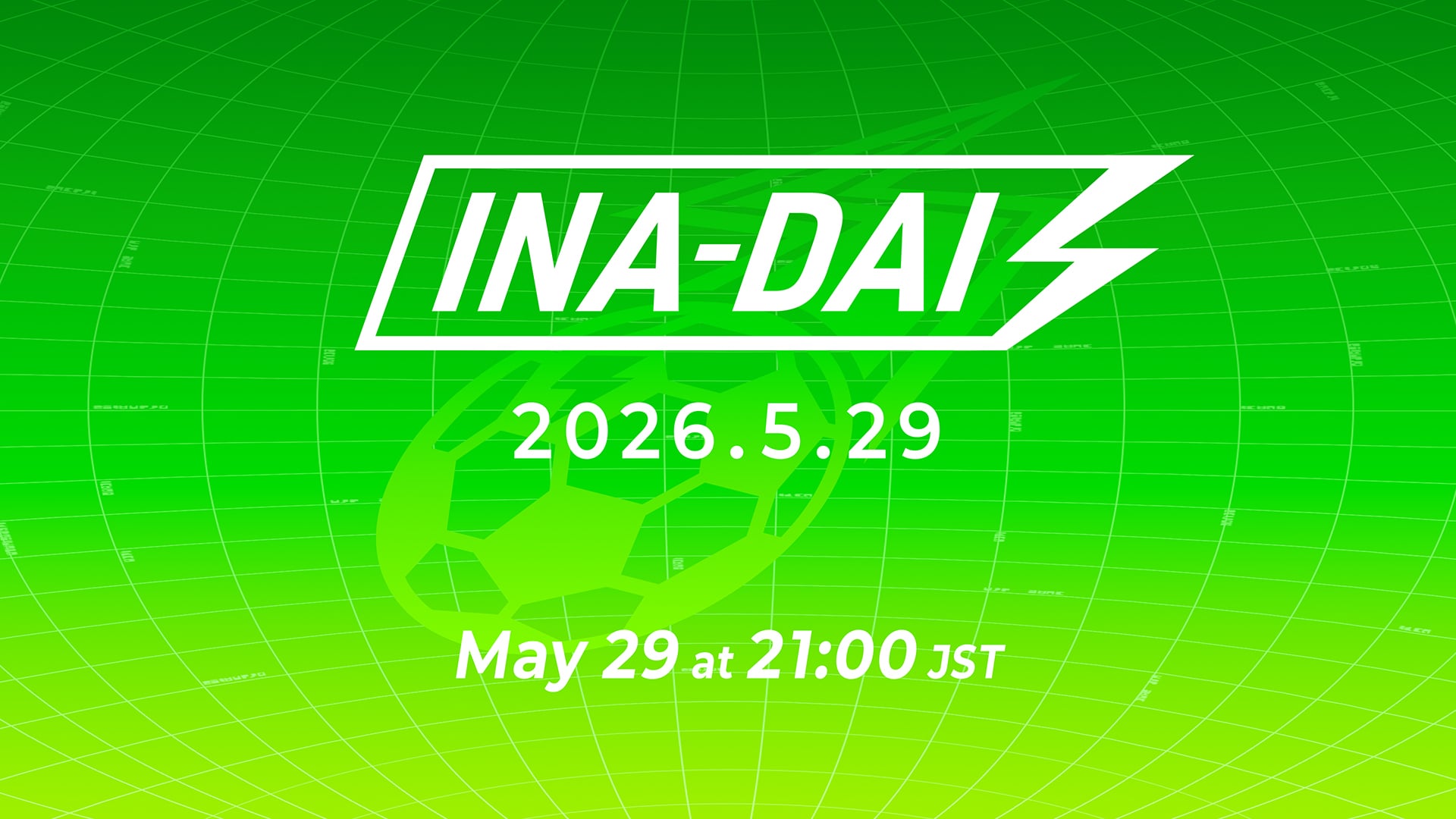 Il live streaming di Inazuma Eleven "INA-DAI" è previsto per il 29 maggio
