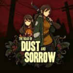 The Road of Dust and Sorrow aggiunge le versioni PS5, Xbox Series, Switch 2 e Switch
