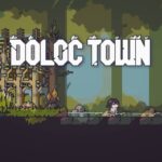 Doloc Town verrà lanciato il 6 agosto