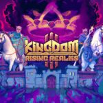 Kingdom III: Rising Realms annunciato per PS5, Xbox Series, Switch 2 e PC